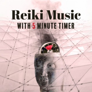 Reiki Music with 5 Minute Timer