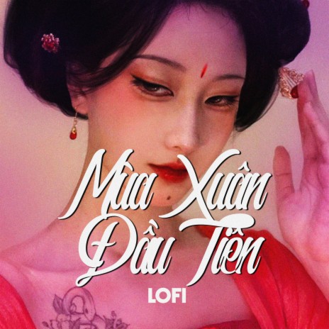 Mùa Xuân Đầu Tiên (Lofi) ft. H2K, Quốc Lượng & Athena Music | Boomplay Music