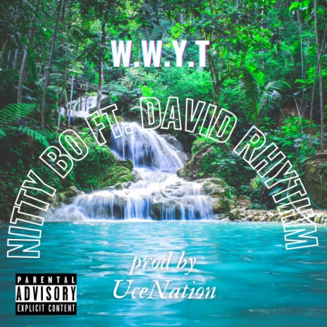 W.W.Y.T ft. David Rhythm