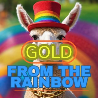 Gold From The Rainbow lyrics | Boomplay Music