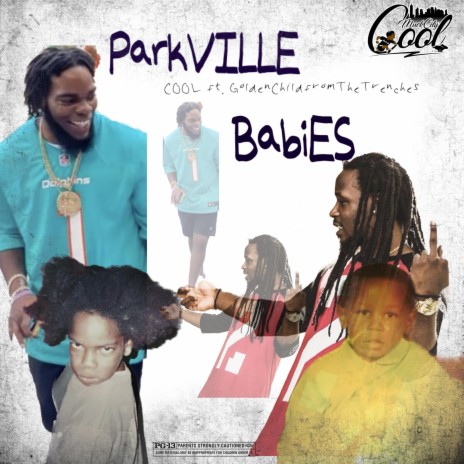 ParkVille Baby ft. GoldenChild fromTheTrenches | Boomplay Music
