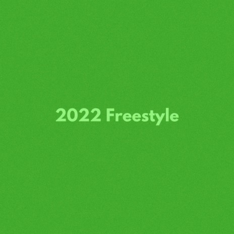 2022 Freestyle | Boomplay Music
