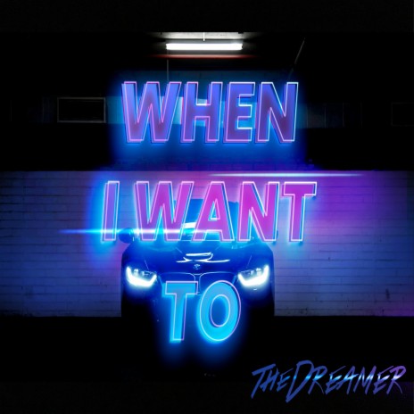 When I Want To | Boomplay Music