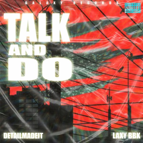 Talk & Do ft. Laxy Bbk | Boomplay Music