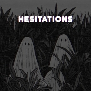 Hesitations