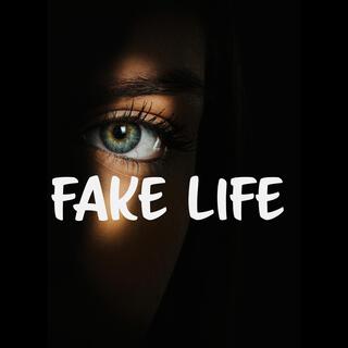 FAKE LIFE