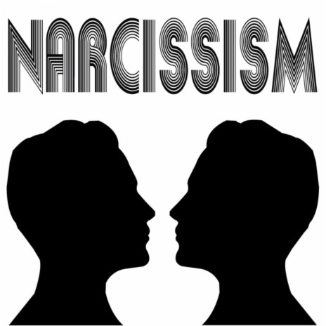 Narcissism | Boomplay Music