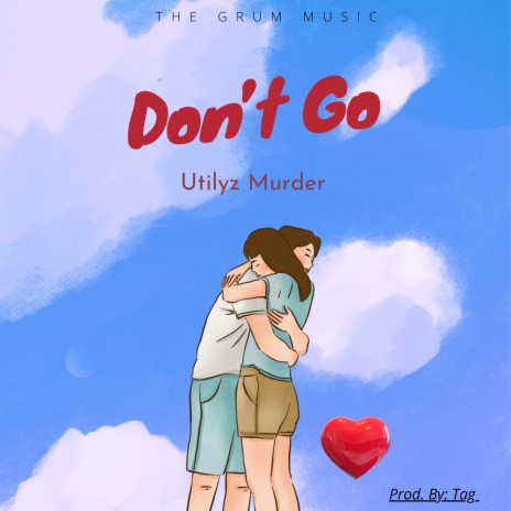 Don’t Go | Boomplay Music