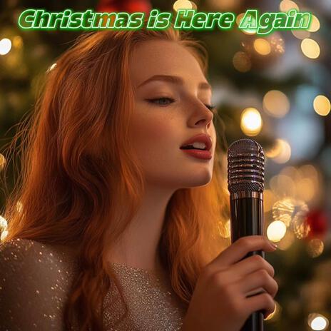 Christmas Is Here Again | Boomplay Music