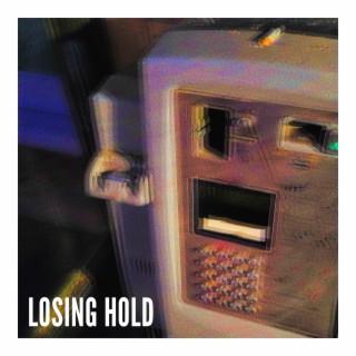 Losing Hold