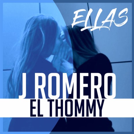 Ellas ft. el thommy | Boomplay Music