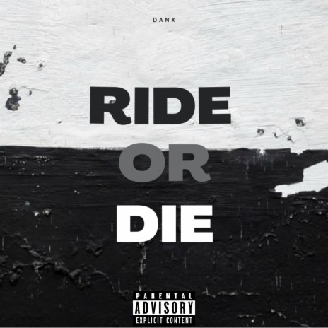 Ride Or Die | Boomplay Music