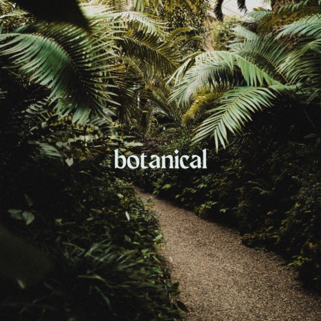 Botanical | Boomplay Music