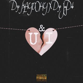 U&I ft. D30 JayDub lyrics | Boomplay Music