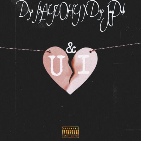 U&I ft. D30 JayDub | Boomplay Music