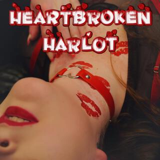 Heartbroken Harlot lyrics | Boomplay Music