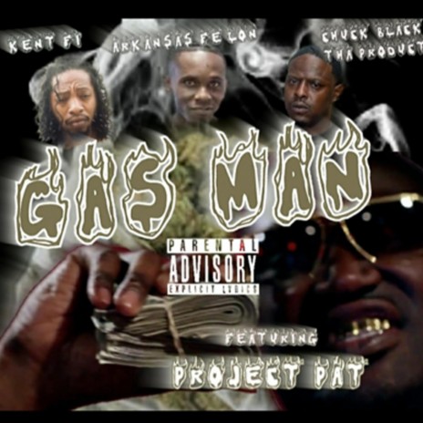 Gas Man ft. Project Pat, Kent Fi & Arkansas Fe'Lon | Boomplay Music