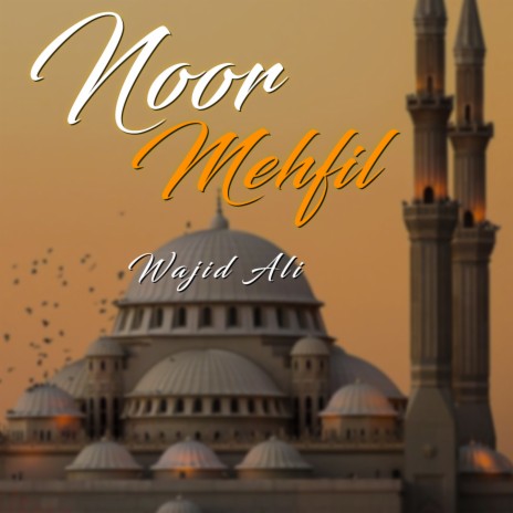 Noor Mehfil | Boomplay Music