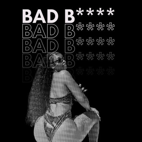 BAD BITCH | Boomplay Music