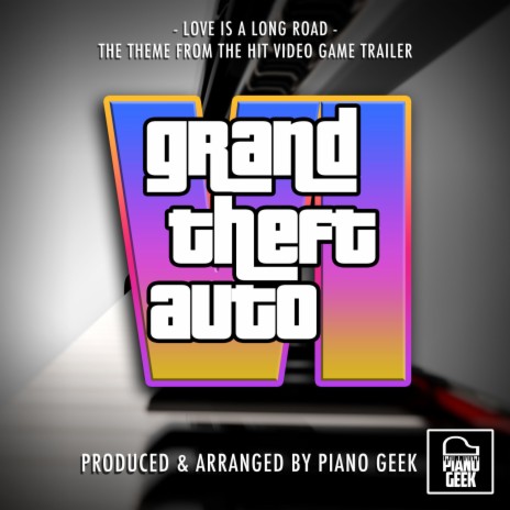 Love Is A Long Road (From Grand Theft Auto VI Trailer) (Piano Version)
