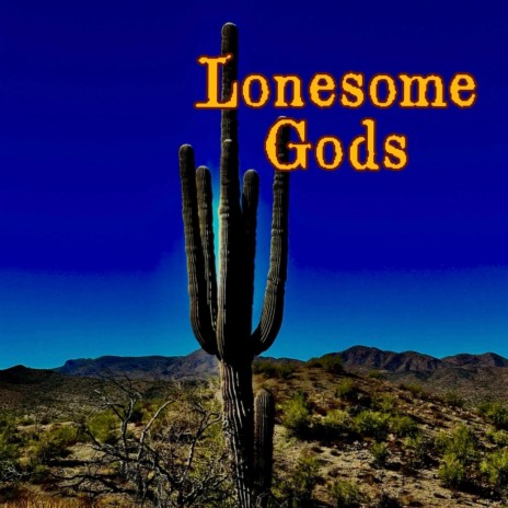 Lonesome Gods | Boomplay Music