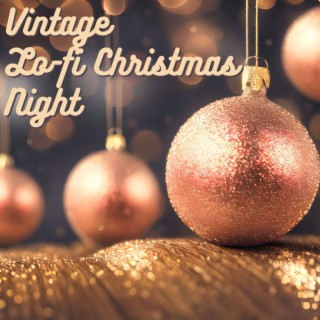 Vintage Lo-fi Christmas Night: Sensual Slow Down for Christmas Eve