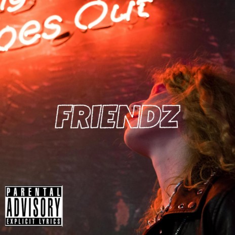 FRIENDZ | Boomplay Music