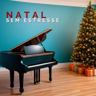 Natal Sem Estresse: Música de Piano Navideña Relaxante para Desfrutar da Temporada de Férias