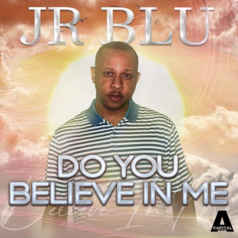 Do You Believe in Me | Boomplay Music