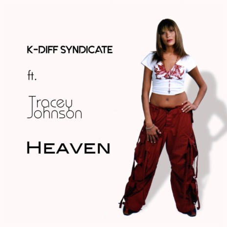 Heaven ft. Tracey Johnson | Boomplay Music