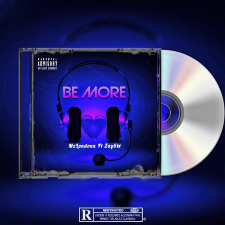 Be More ft. Zay6ix | Boomplay Music