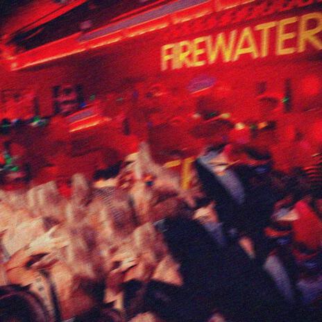 Firewater | Boomplay Music