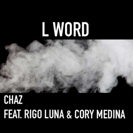 L Word (feat. Rigo Luna & Cory Medina) | Boomplay Music