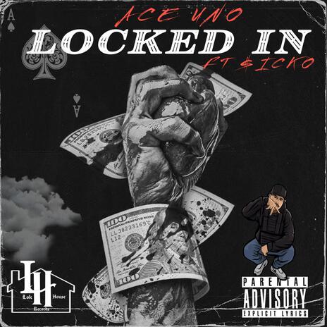 LOCKED IN ft. $ICKO | Boomplay Music