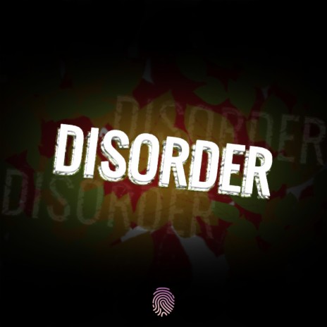 Disorder ft. Rogenxy | Boomplay Music