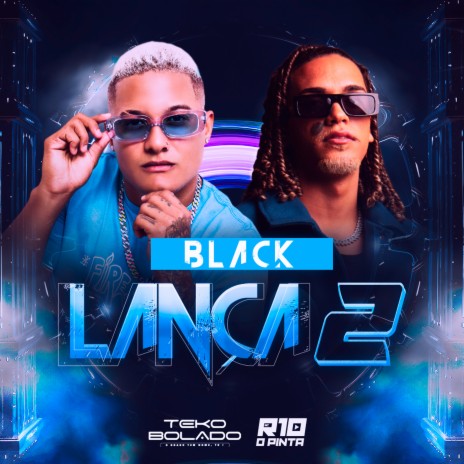 Black Lança 2 ft. R10 O Pinta | Boomplay Music