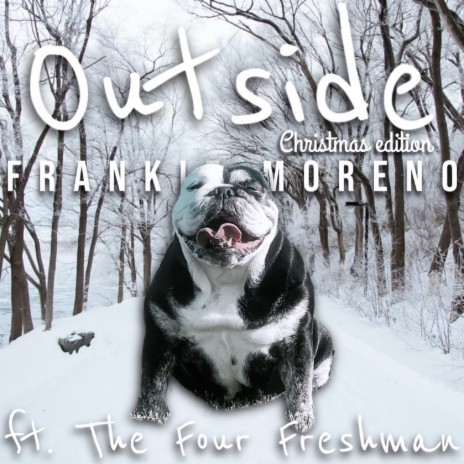 Outside (Christmas Edition) ft. The Four Freshmen | Boomplay Music