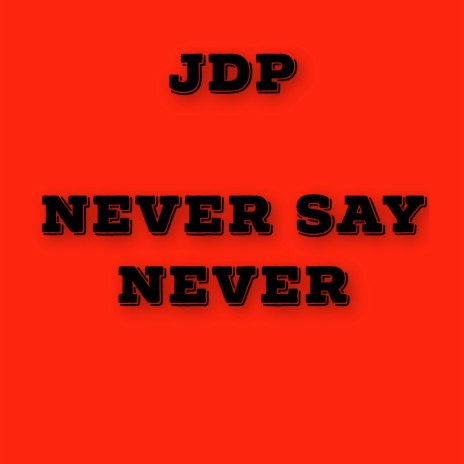 Never Say Never (Reissued) ft. Sureknock Jones | Boomplay Music