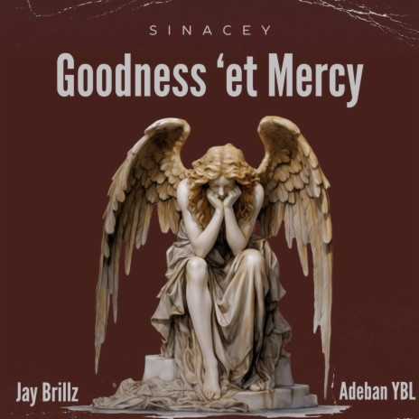 Goodness 'et Mercy ft. Jay Brillz & Adeban YBL | Boomplay Music