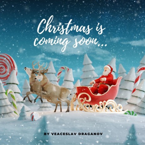 Christmas is coming soon | Boomplay Music