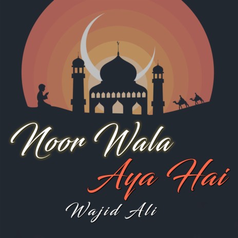 Noor Wala Aya Hai | Boomplay Music