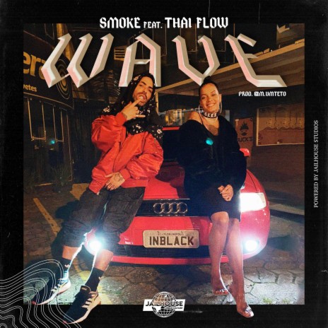 Wave ft. Thai Flow & Jailhouse | Boomplay Music