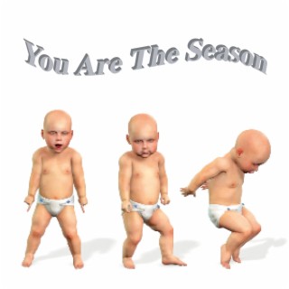 You Are The Season