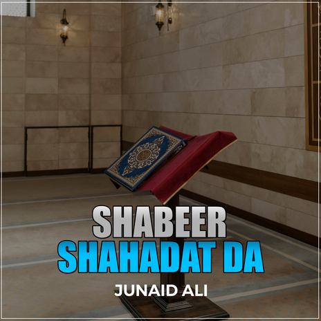 Shabeer Shahadat Da | Boomplay Music