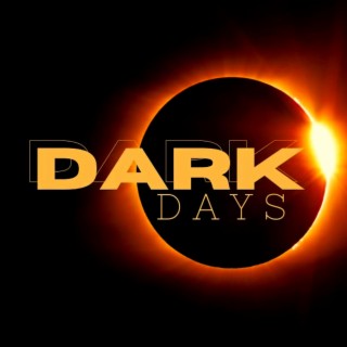 Dark Days lyrics | Boomplay Music