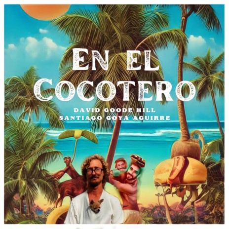 EN EL COCOTERO ft. Santiago Goya Aguirre | Boomplay Music