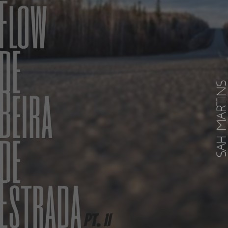 Flow de Beira de Estrada, Pt. II | Boomplay Music