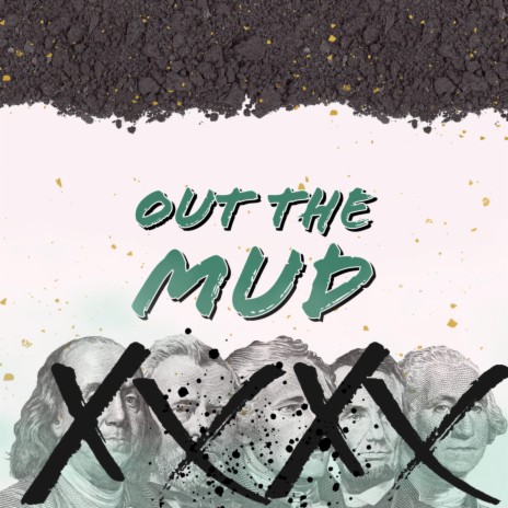 Out The Mud | Boomplay Music