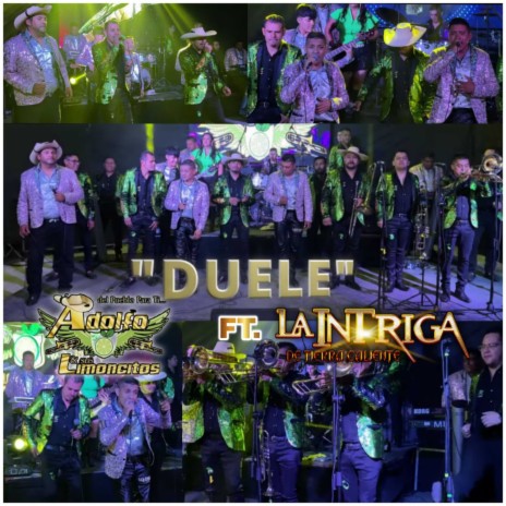 Duele ft. Adolfo y Sus Limoncitos | Boomplay Music