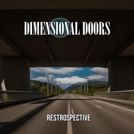 Retrospective ft. Dimensional Doors | Boomplay Music